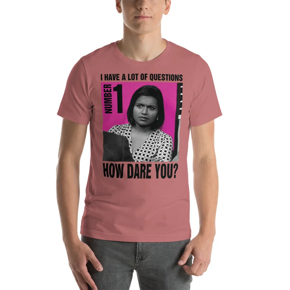 How Dare You? T-Shirt