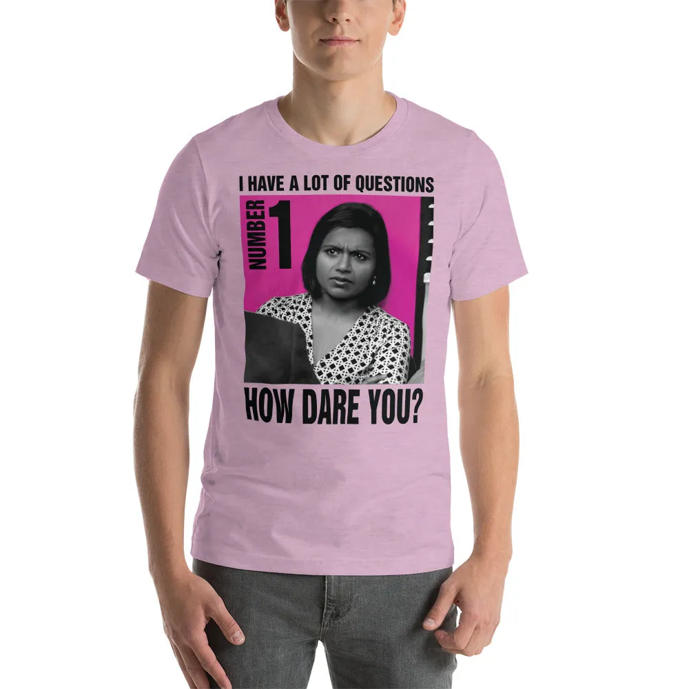 How Dare You? T-Shirt