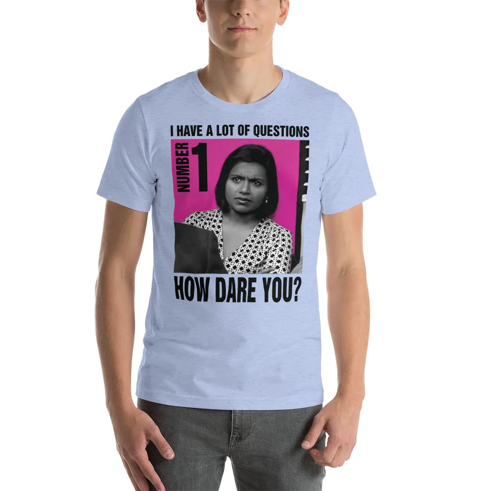 How Dare You? T-Shirt