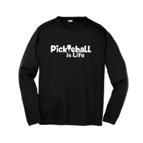 Pickleball is Life | Youth Long Sleeve Athletic Pickleball Shirt | 100% Polyester